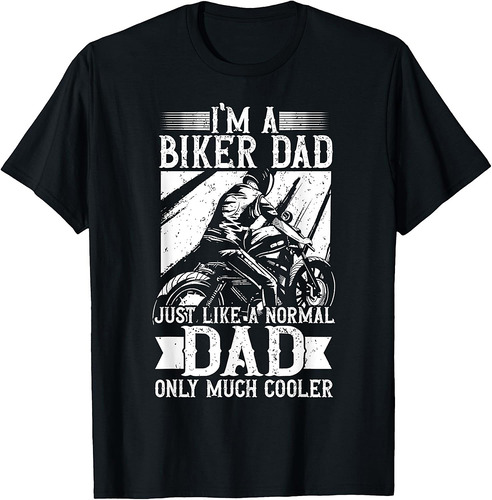 Biker Dad, Motorcycle Father, Biking Dad, Motorbike Daddy T-Shirt