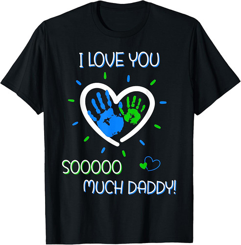Kids I love you Daddy for Boys and Girls on Father's Day T-Shirt