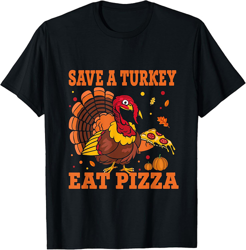 Save a Turkey Eat Pizza Funny Thanksgiving Vegan T-Shirt