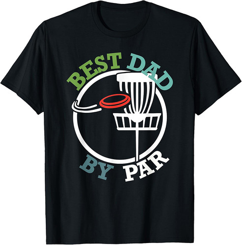 Best Dad By Par Men's Frisbee Golf Father's Day Disc Golf T-Shirt