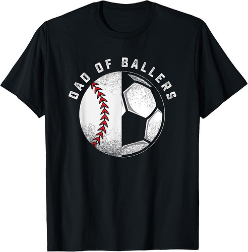 Dad of Ballers Father Son Soccer Baseball Player Coach Gift T-Shirt