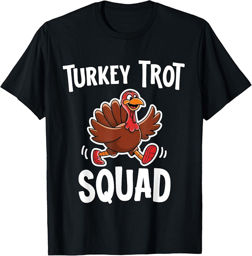 Turkey Trot Squad Thanksgiving Trot Race Women Men  T-Shirt