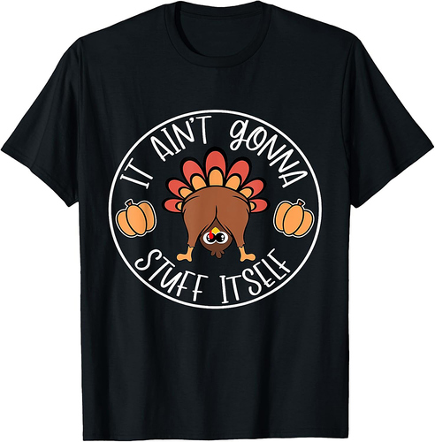 Retro It Aint Gonna Stuff Itself Gobble Turkey Thanksgiving T-Shirt