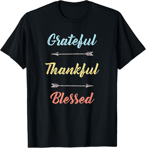 Thankful Grateful Blessed Shirt Cute Thanksgiving Gift T-Shirt