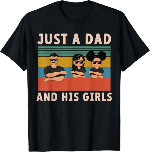 Just A Dad And His Girl Daddy Father's Day T-Shirt