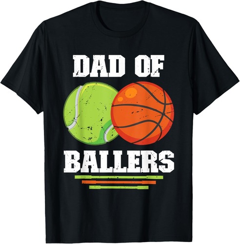 Dad Of Ballers Basketball Tennis Dad Fathers Day coach T-Shirt