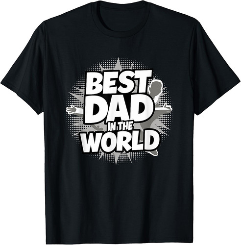 Father's Day Best Dad In The World T-Shirt