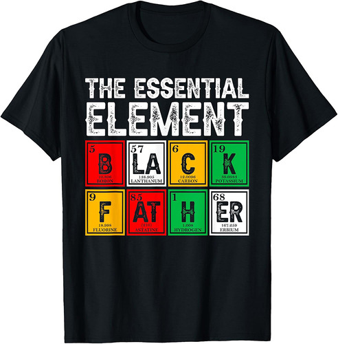 Black Father Essential Element Father's Day Funny Black Dad T-Shirt
