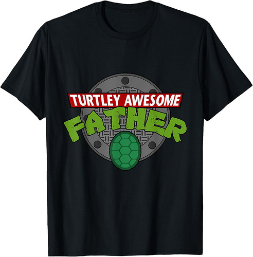 Turtley Awesome Father Awesome Fathers Day T-Shirt