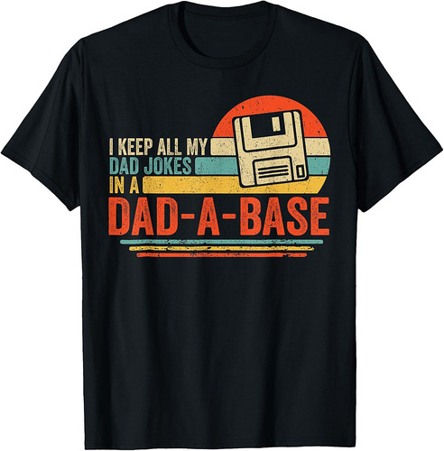 Vintage Dad Jokes Funny Quote Dad-A-Base Papa Fathers Day T-Shirt