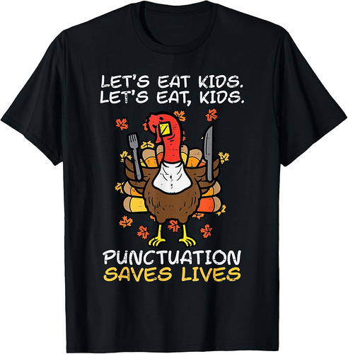 Funny Thanksgiving Teacher Turkey Lets Eat Punctuation T-Shirt