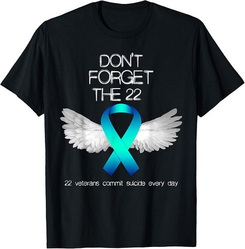 Don't Forget The 22 Veterans PTSD Suicide Awareness T-Shirt