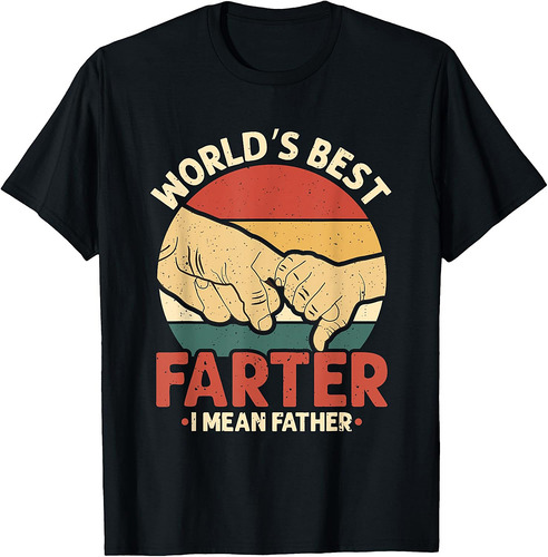 Vintage World's Best Farter I Mean Father T-Shirt
