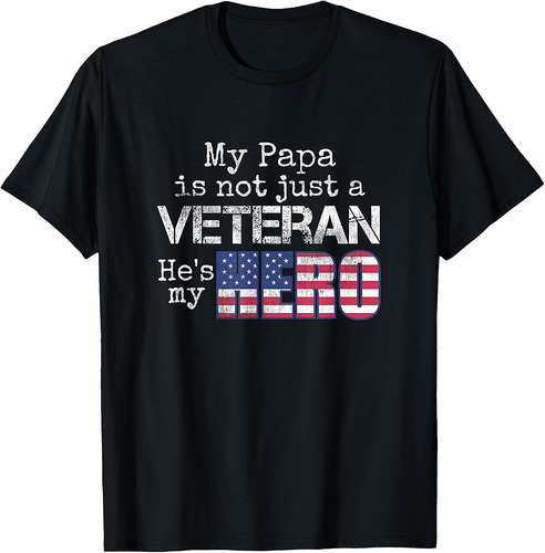Military Family Veteran Support My Papa US Veteran My Hero T-Shirt