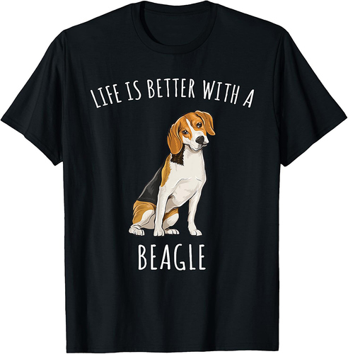 Life Is Better With A Beagle Dog T-Shirt