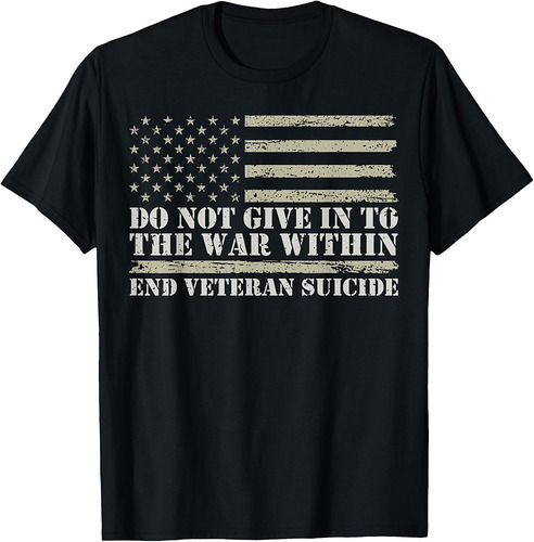 Do Not Give In To The War Within Veteran's Mental Health T-Shirt