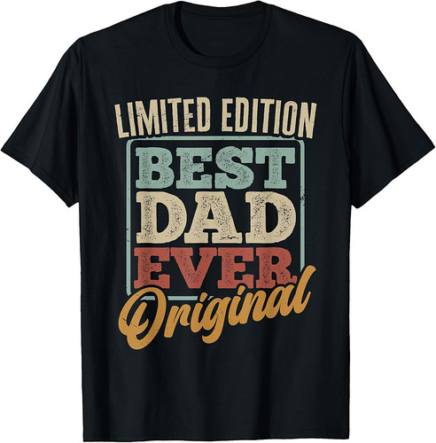 Father's Day Best Dad Ever Limited Edition T-Shirt
