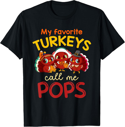 My Favorite Turkeys Call Me Pops Thanksgiving Turkey Men T-Shirt