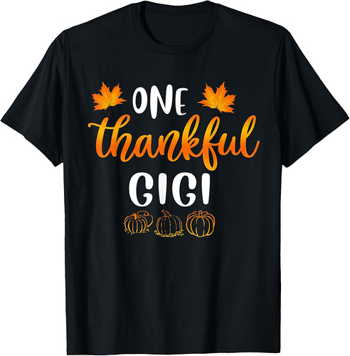 One Thankful Gigi Fall Thanksgiving Autumn Funny Mom Gifts T-Shirt
