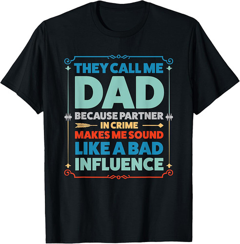 They Call Me Dad Father T-Shirt