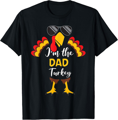 Men I'm The Dad Turkey Glasses Thanksgiving Day T-Shirt