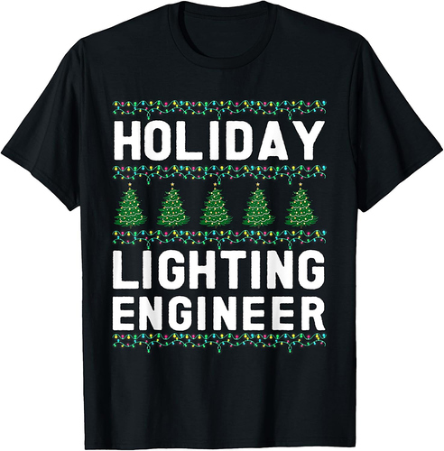 Holiday Lighting Engineer Christmas Thanksgiving Lighting T-Shirt