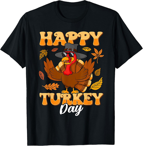 Happy Turkey Day Funny Thanksgiving Fall Autumn Women Men T-Shirt