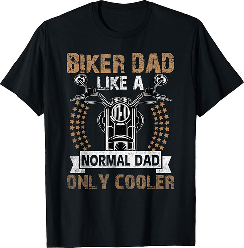Cool Biker Dad Tee Bike Lovers Wife Son Daughter Fathers Day T-Shirt