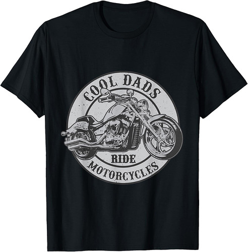 Cool Dad Ride Motorcycles Novelty Rider Dads T-Shirt