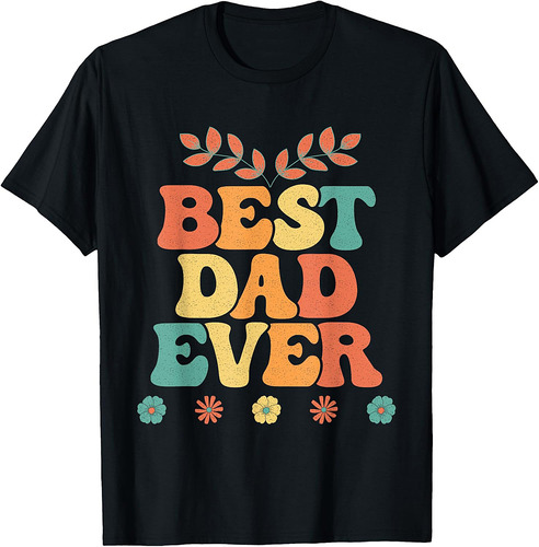 Groovy Father's Day Best Dad Ever T-Shirt