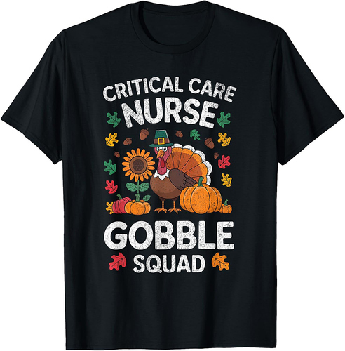 Funny critical care nurse gobble squad Thanksgiving Fall T-Shirt