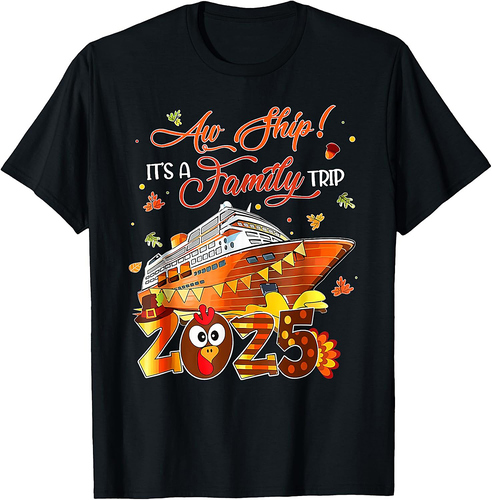Aw Ship It's A Thanksgiving Trip Family Matching Cruise Trip T-Shirt