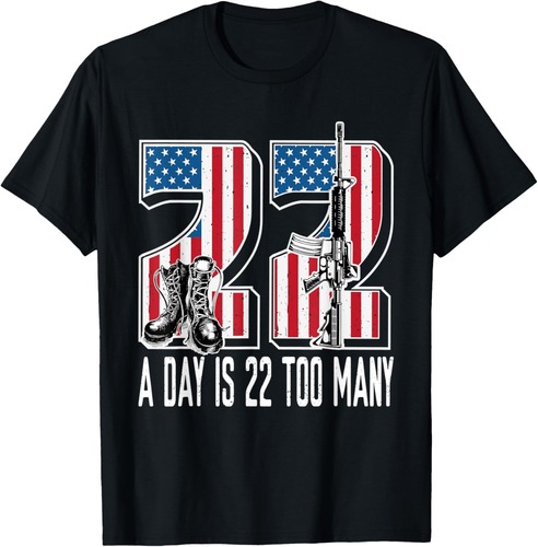 22 A Day Is 22 Too Many Veterans Day T-Shirt