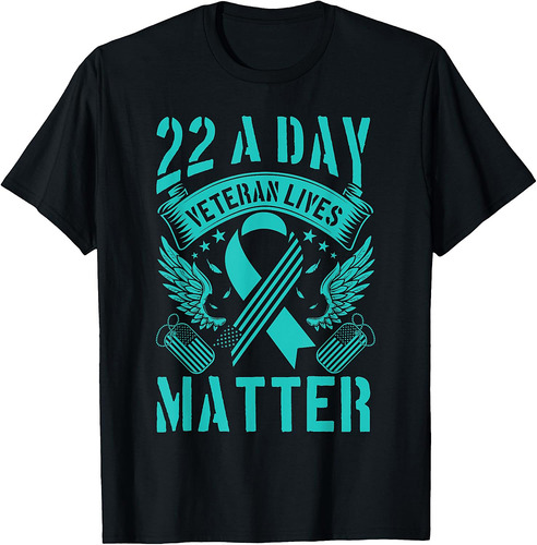 22 A Day Is 22 Too Many Veteran Suicide Awareness T-Shirt