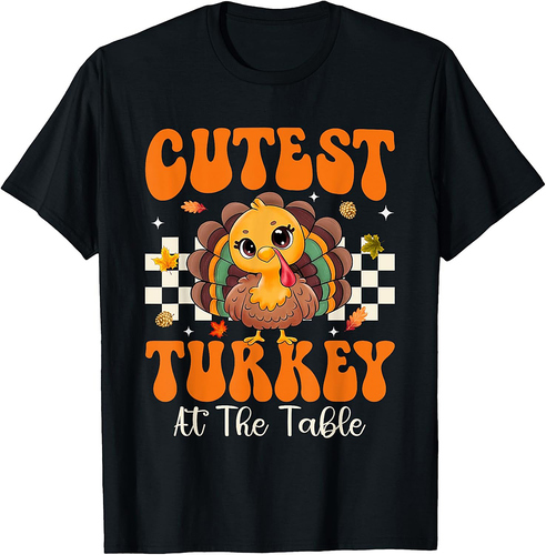 Cutest Turkey at The Table Thanksgiving Fall Men Women T-Shirt