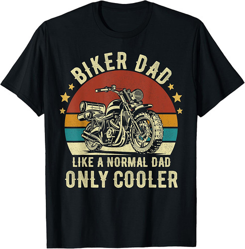 Motorcycle Lovers Cool Motorcycle Rider Men Biker Dad T-Shirt