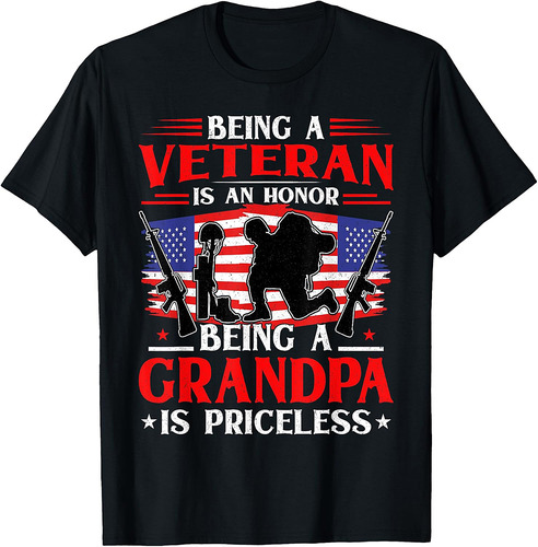 Being a Veteran is an Honor Being a Grandpa is Priceless T-Shirt