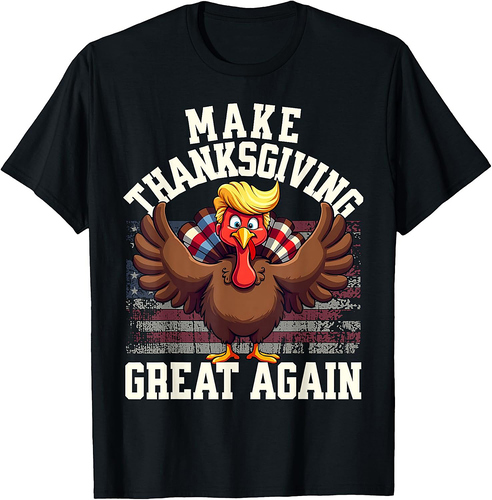 Funny Make Thanksgiving Great Again Turkey T-Shirt