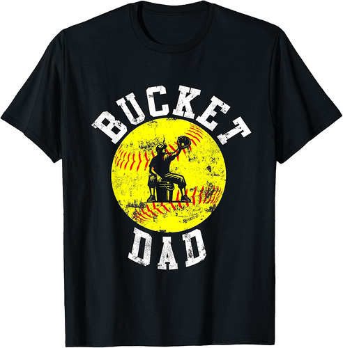 Bucket Dad Softball Dad Baseball Funny Father's Coach T-Shirt