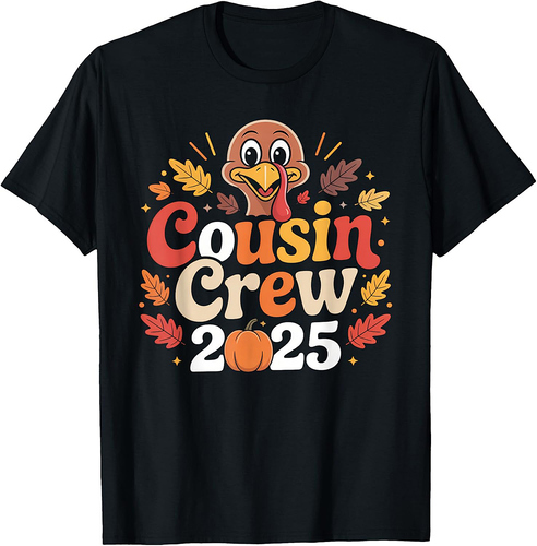 Cousin Crew 2025 Thanksgiving Family Matching Turkey Day T-Shirt