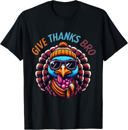 Give Thanks Bro Cute Turkey Cool Thanksgiving T-Shirt