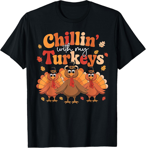 Chillin With My Turkeys Thanksgiving Family Matching T-Shirt