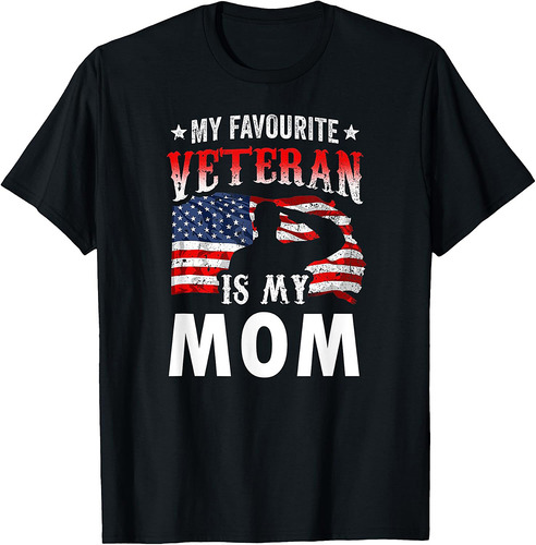 My Favorite Veteran Is My Mom Family Veteran's Day Veterans T-Shirt