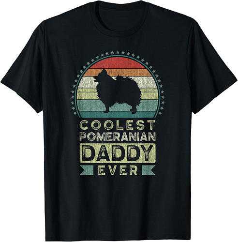 Coolest Pomeranian Daddy Ever, Father's Day, Pom Dog Dad T-Shirt