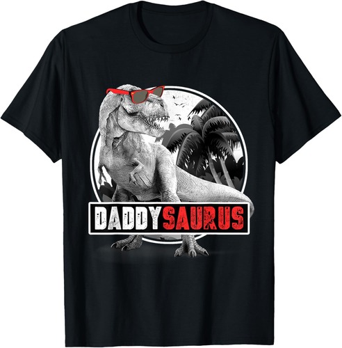 Daddysaurus T-Rex Dad Dinosaur Daddy Saurus Fathers Day T-Shirt