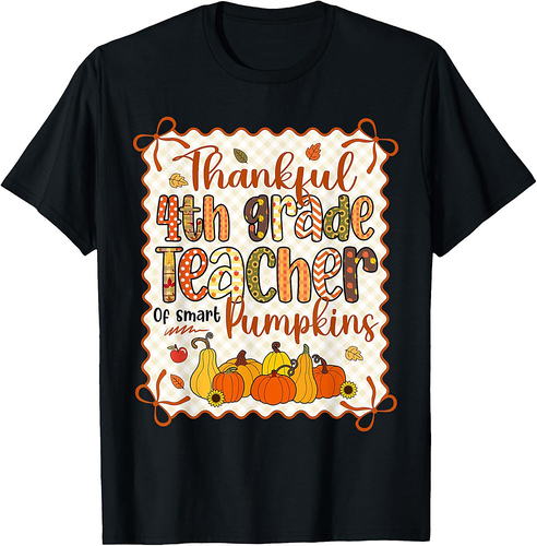 Thankful 4th Grade Teacher of Smart Pumpkins Thanksgiving T-Shirt
