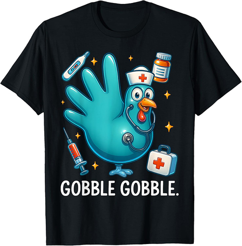 Funny Turkey Glove Nurse Thanksgiving Gobble Men Women T-Shirt