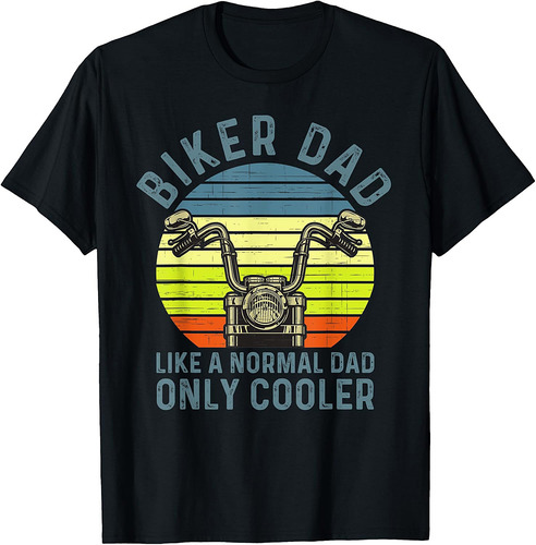 Mens Biker Dad Motorcycle Father's Day For Funny Father Biker T-Shirt