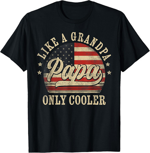 Papa Like a Grandpa Only Cooler Papa Father's Day T-Shirt