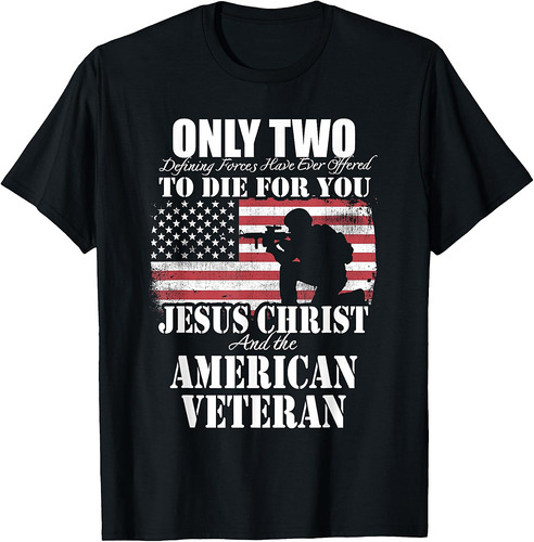 Two Died for You Jesus and American Veteran Memorial Gift T-Shirt